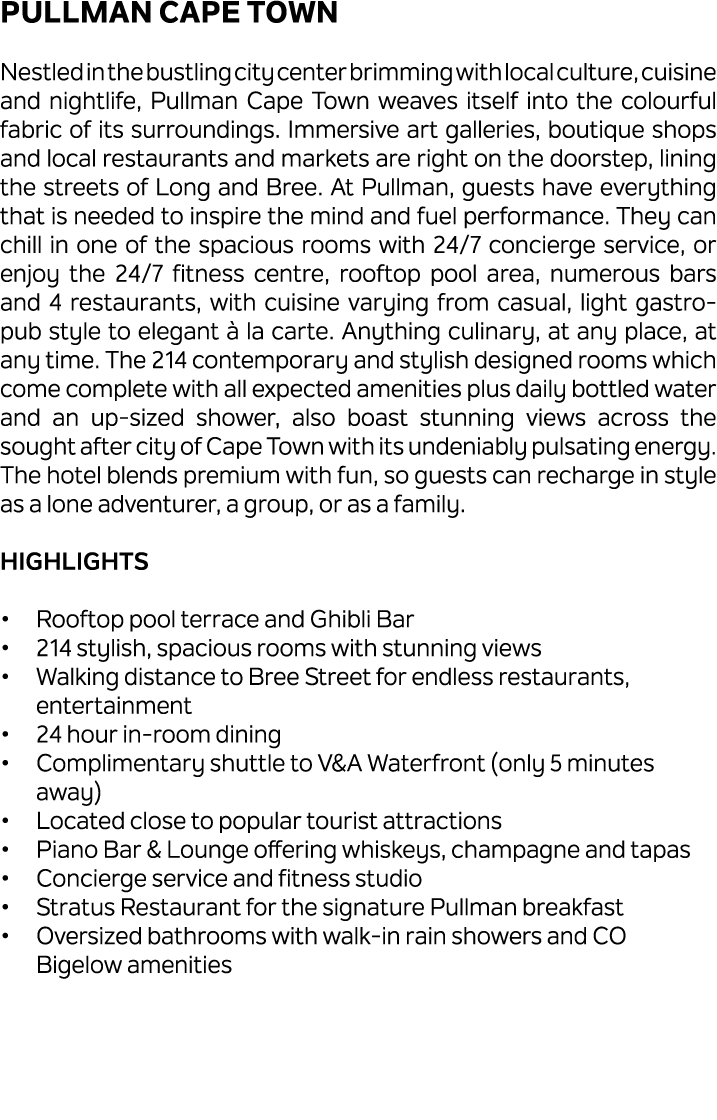 Pullman Cape Town Nestled in the bustling city center brimming with local culture, cuisine and nightlife, Pullman Cap...