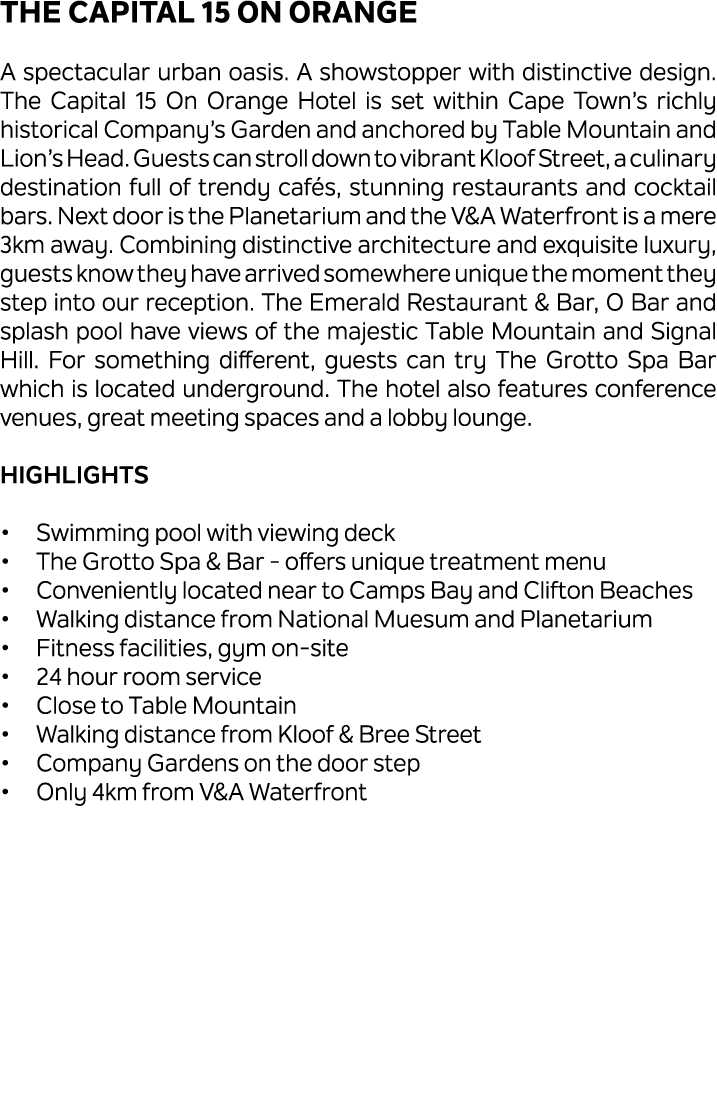 The Capital 15 on Orange A spectacular urban oasis. A showstopper with distinctive design. The Capital 15 On Orange H...