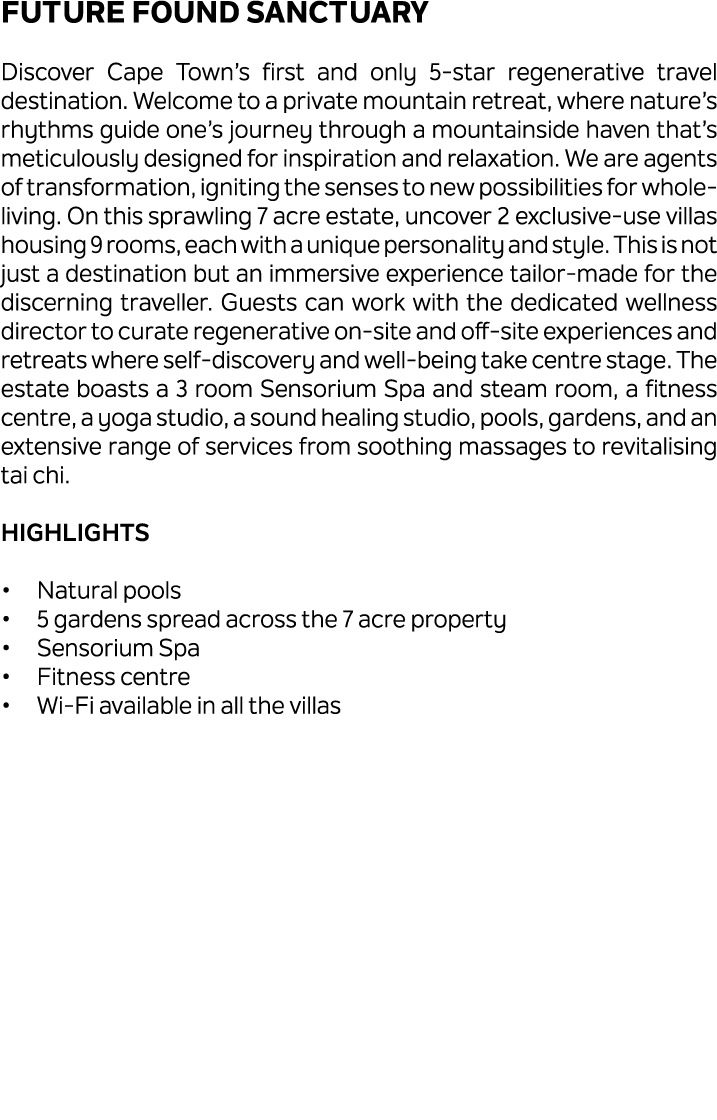 Future Found Sanctuary Discover Cape Town’s first and only 5 star regenerative travel destination. Welcome to a priva...