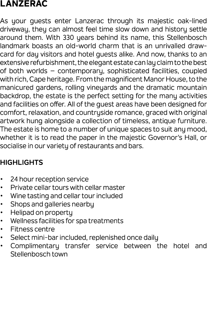 Lanzerac As your guests enter Lanzerac through its majestic oak lined driveway, they can almost feel time slow down a...