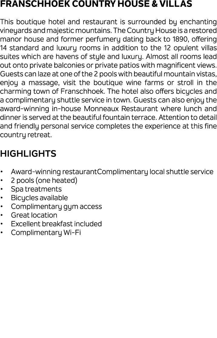 Franschhoek Country House & Villas This boutique hotel and restaurant is surrounded by enchanting vineyards and majes...