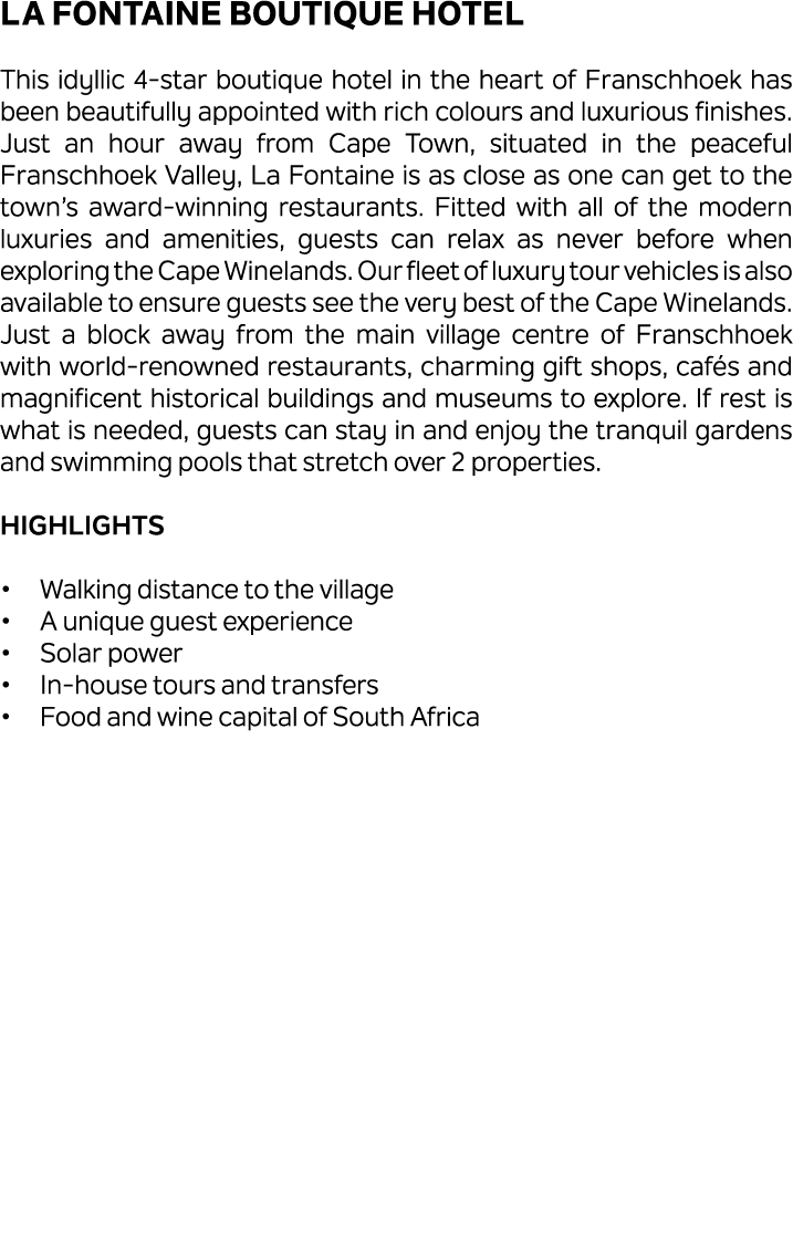 La Fontaine Boutique Hotel This idyllic 4 star boutique hotel in the heart of Franschhoek has been beautifully appoin...