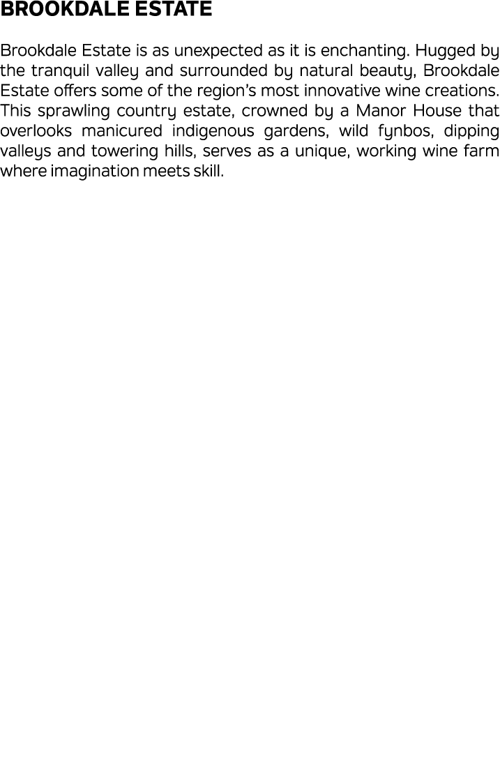 Brookdale Estate Brookdale Estate is as unexpected as it is enchanting. Hugged by the tranquil valley and surrounded ...