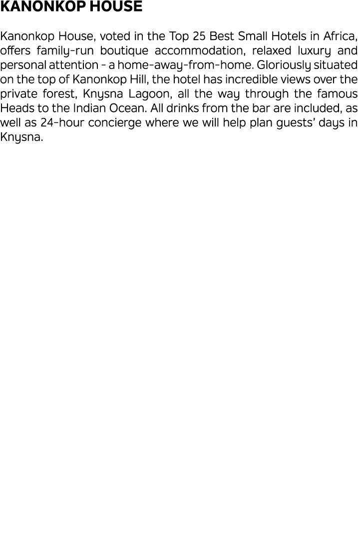 Kanonkop House Kanonkop House, voted in the Top 25 Best Small Hotels in Africa, offers family run boutique accommodat...