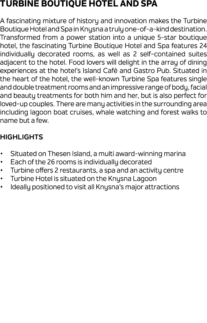 Turbine Boutique Hotel and Spa A fascinating mixture of history and innovation makes the Turbine Boutique Hotel and S...