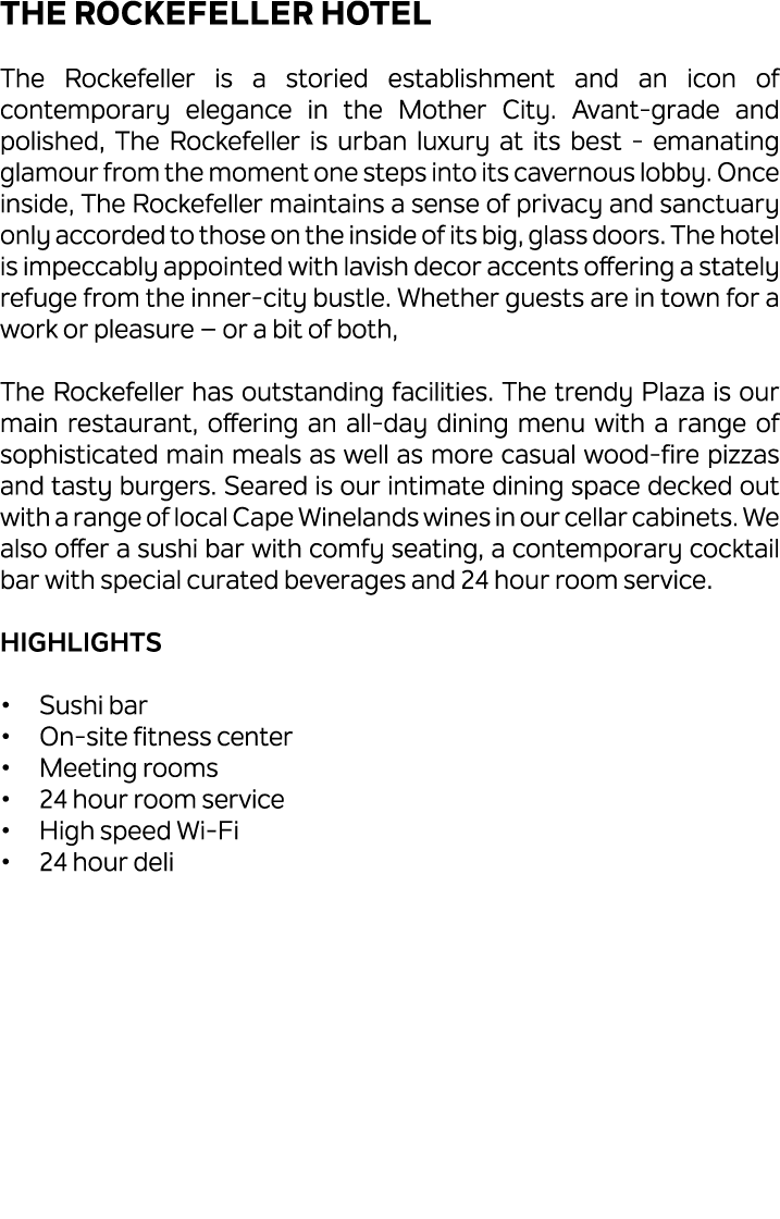 The Rockefeller Hotel The Rockefeller is a storied establishment and an icon of contemporary elegance in the Mother C...