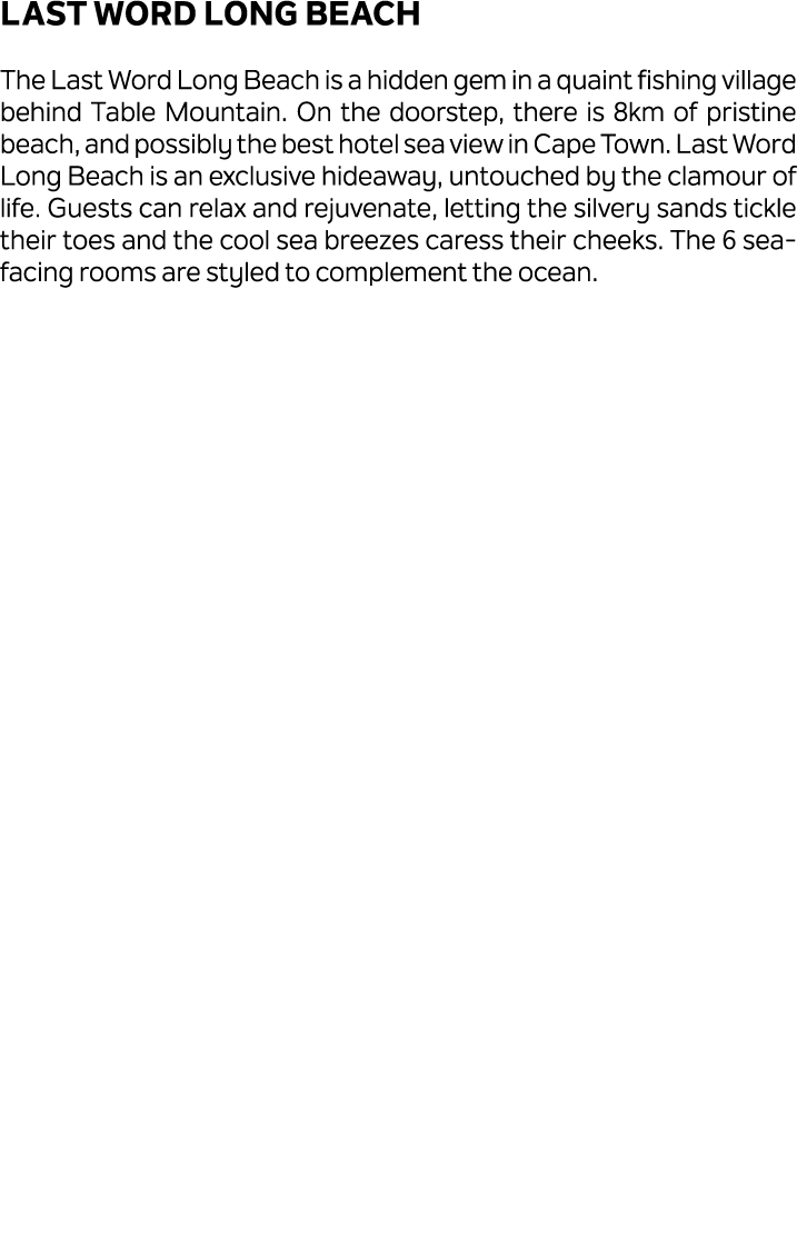 Last Word Long Beach The Last Word Long Beach is a hidden gem in a quaint fishing village behind Table Mountain. On t...