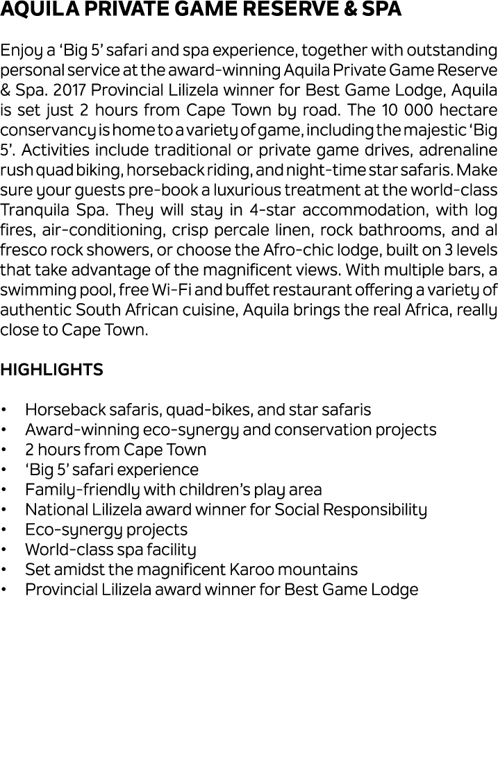 Aquila Private Game Reserve & Spa Enjoy a ‘Big 5’ safari and spa experience, together with outstanding personal servi...