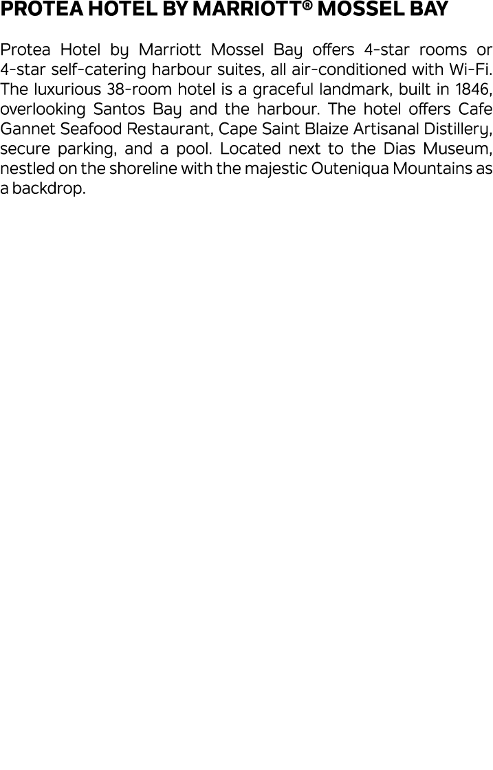 Protea Hotel by Marriott® Mossel Bay Protea Hotel by Marriott Mossel Bay offers 4 star rooms or 4 star self catering ...