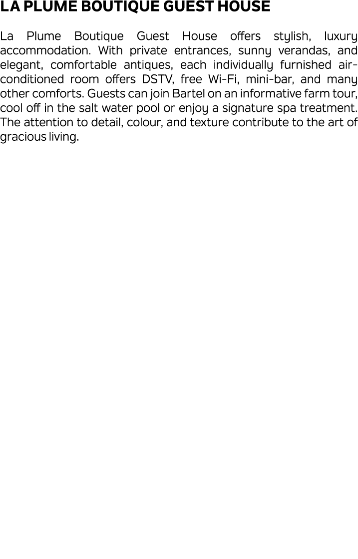 La Plume Boutique Guest House La Plume Boutique Guest House offers stylish, luxury accommodation. With private entran...