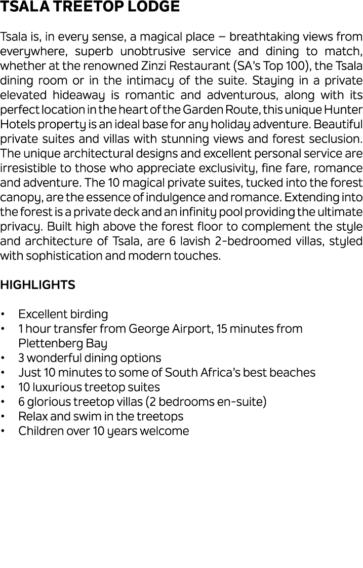 Tsala Treetop Lodge Tsala is, in every sense, a magical place – breathtaking views from everywhere, superb unobtrusiv...