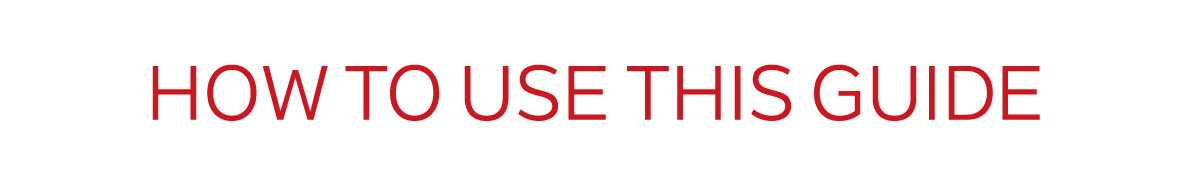 HOW TO USE THIS GUIDE