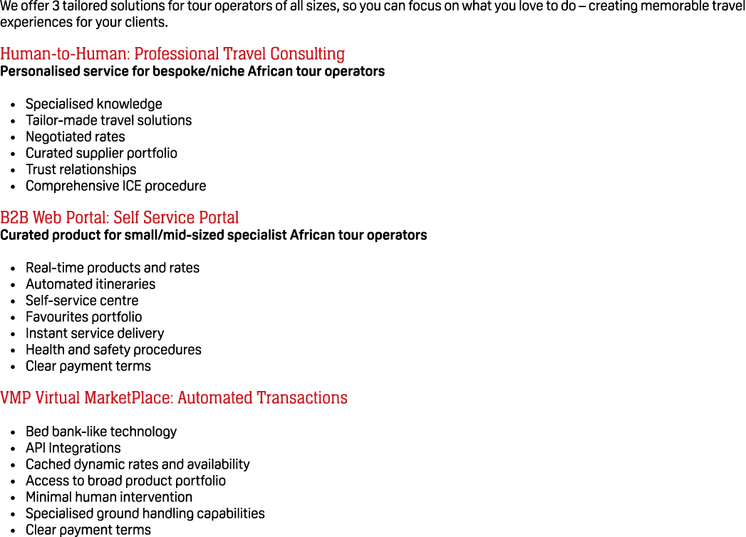 We offer 3 tailored solutions for tour operators of all sizes, so you can focus on what you love to do – creating mem...