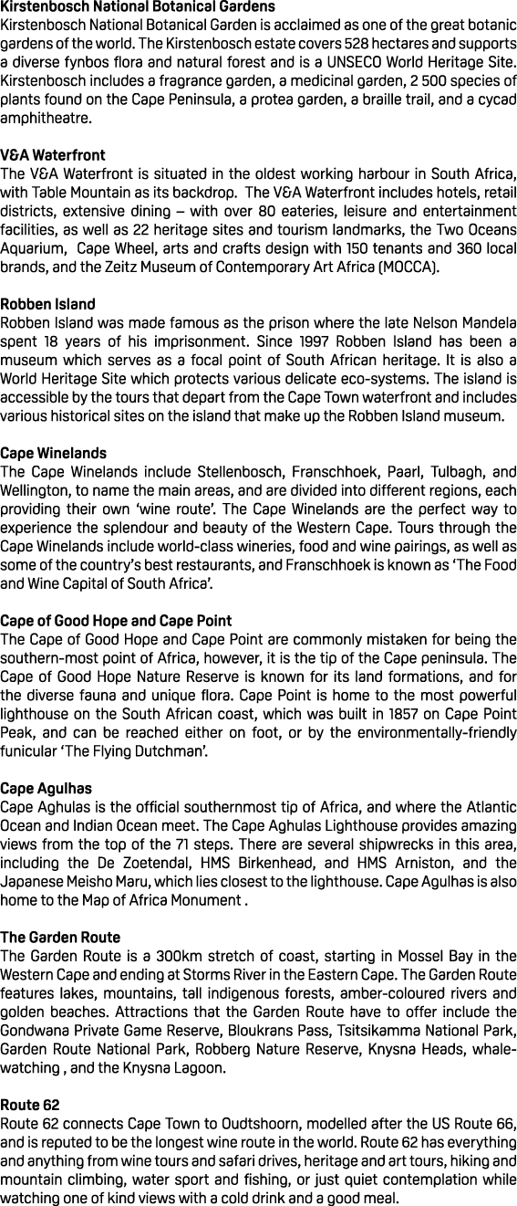 Kirstenbosch National Botanical Gardens Kirstenbosch National Botanical Garden is acclaimed as one of the great botan...