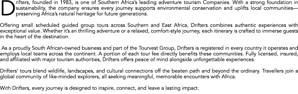 Drifters, founded in 1983, is one of Southern Africa’s leading adventure tourism Companies. With a strong foundation ...