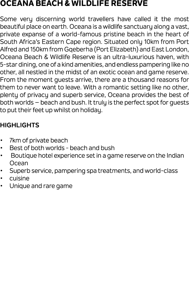 Oceana Beach & Wildlife Reserve Some very discerning world travellers have called it the most beautiful place on eart...