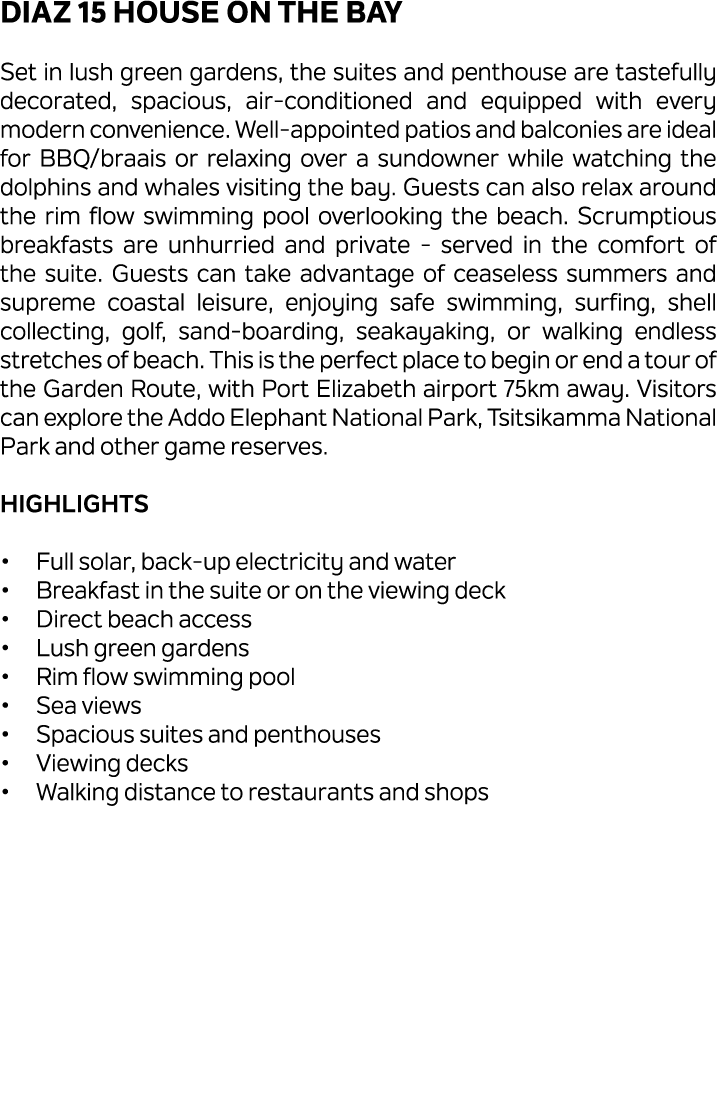 Diaz 15 House on the Bay Set in lush green gardens, the suites and penthouse are tastefully decorated, spacious, air ...