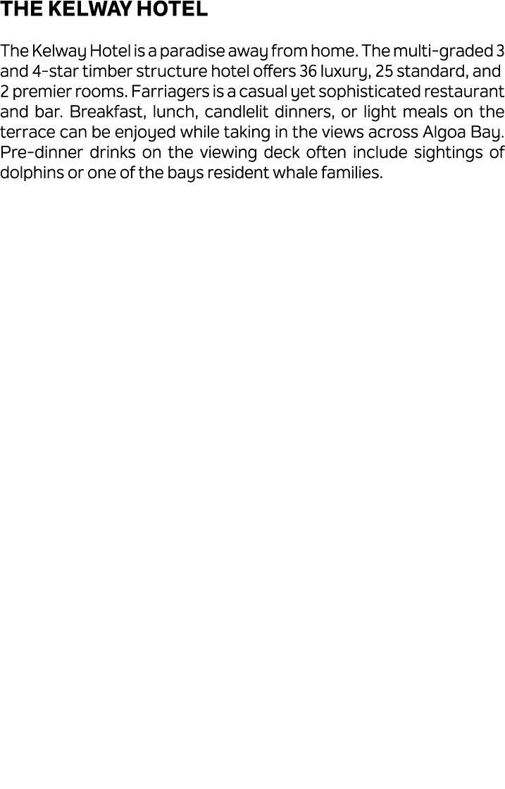 The Kelway Hotel The Kelway Hotel is a paradise away from home. The multi graded 3 and 4 star timber structure hotel ...