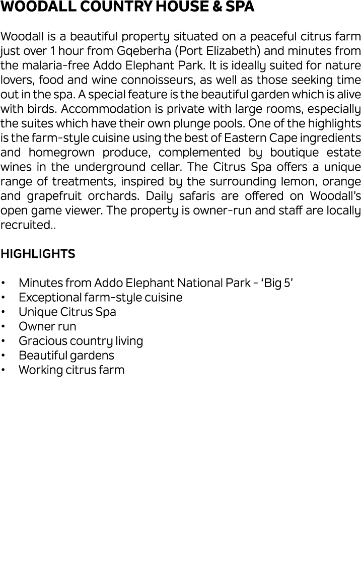 Woodall Country House & Spa Woodall is a beautiful property situated on a peaceful citrus farm just over 1 hour from ...