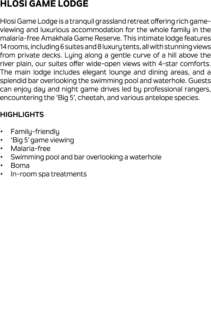 Hlosi Game Lodge Hlosi Game Lodge is a tranquil grassland retreat offering rich game viewing and luxurious accommodat...