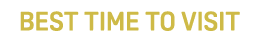 Best time TO VISIT