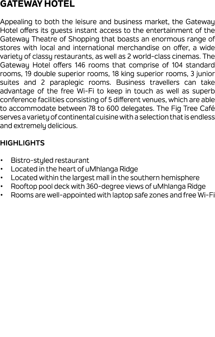 Gateway Hotel Appealing to both the leisure and business market, the Gateway Hotel offers its guests instant access t...