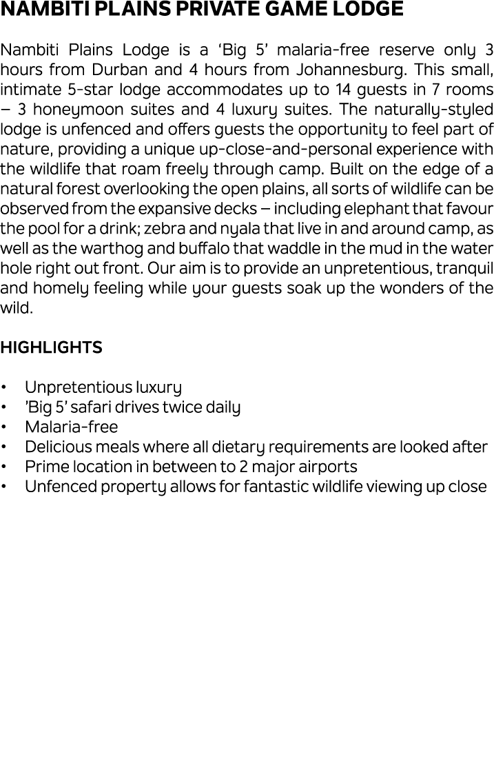 Nambiti Plains Private Game Lodge Nambiti Plains Lodge is a ‘Big 5’ malaria free reserve only 3 hours from Durban and...