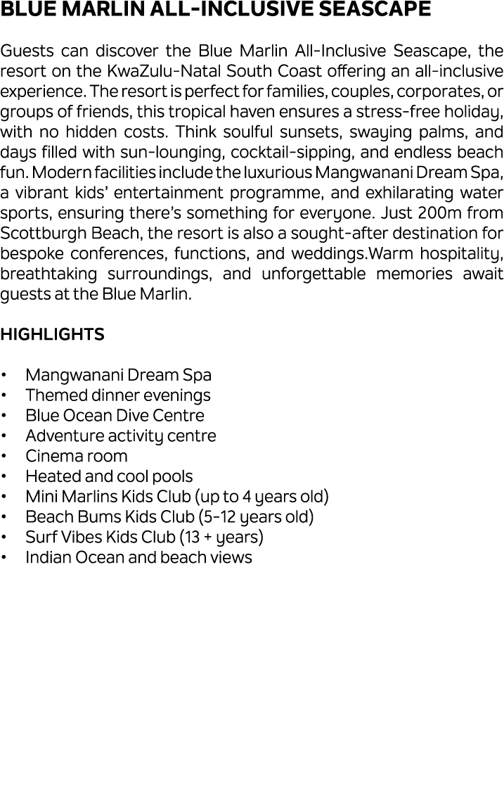 Blue Marlin All Inclusive Seascape Guests can discover the Blue Marlin All Inclusive Seascape, the resort on the KwaZ...