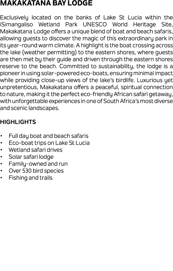 Makakatana Bay Lodge Exclusively located on the banks of Lake St Lucia within the iSimangaliso Wetland Park UNESCO Wo...