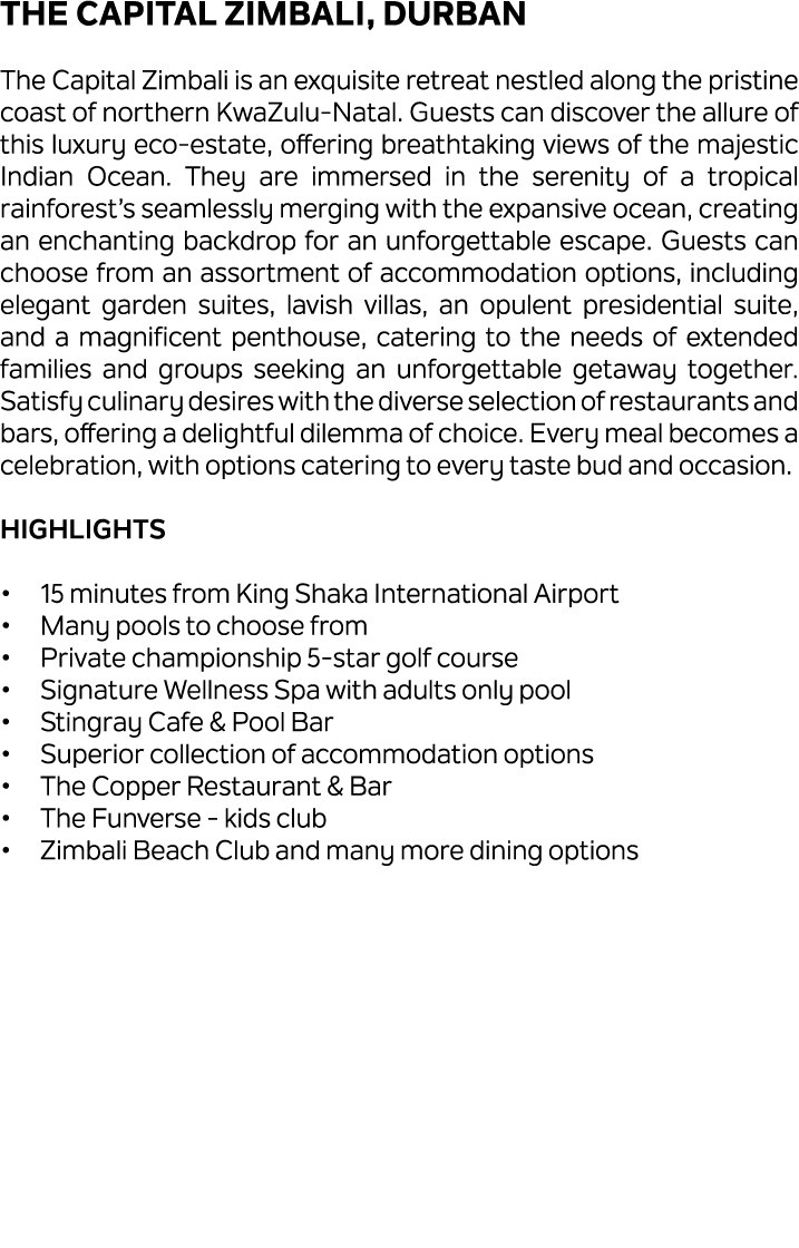 The Capital Zimbali, Durban The Capital Zimbali is an exquisite retreat nestled along the pristine coast of northern ...