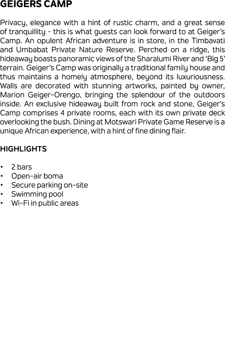 Geigers Camp Privacy, elegance with a hint of rustic charm, and a great sense of tranquillity this is what guests can...