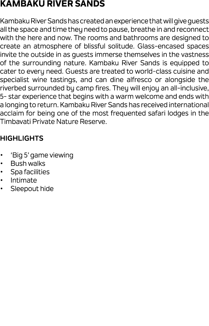 Kambaku River Sands Kambaku River Sands has created an experience that will give guests all the space and time they n...