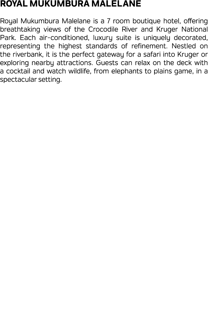 Royal Mukumbura Malelane Royal Mukumbura Malelane is a 7 room boutique hotel, offering breathtaking views of the Croc...