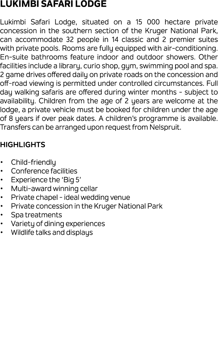 Lukimbi Safari Lodge Lukimbi Safari Lodge, situated on a 15 000 hectare private concession in the southern section of...