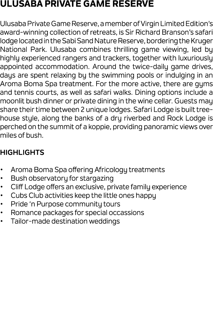 Ulusaba Private Game Reserve Ulusaba Private Game Reserve, a member of Virgin Limited Edition’s award winning collect...