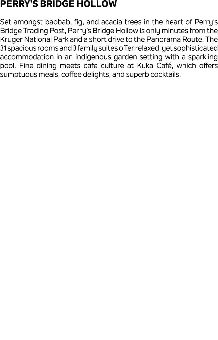 Perry’s Bridge Hollow Set amongst baobab, fig, and acacia trees in the heart of Perry’s Bridge Trading Post, Perry’s ...