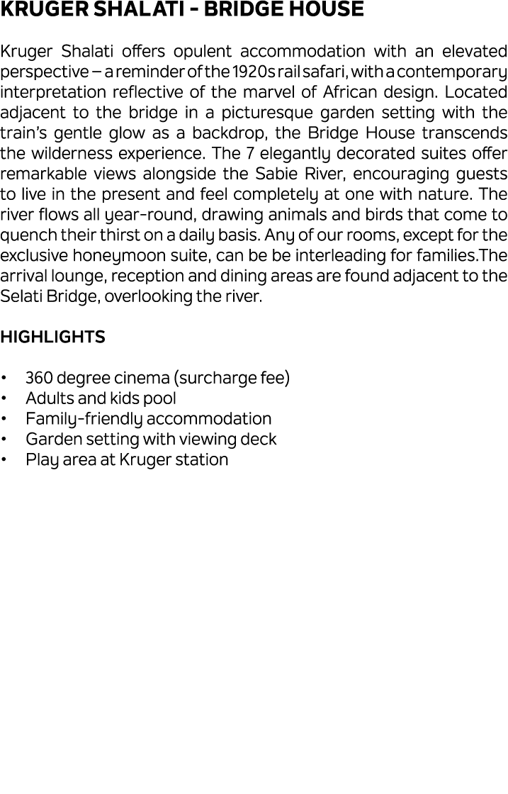 Kruger Shalati Bridge House Kruger Shalati offers opulent accommodation with an elevated perspective – a reminder of ...