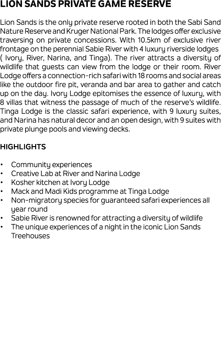 Lion Sands Private Game Reserve Lion Sands is the only private reserve rooted in both the Sabi Sand Nature Reserve an...