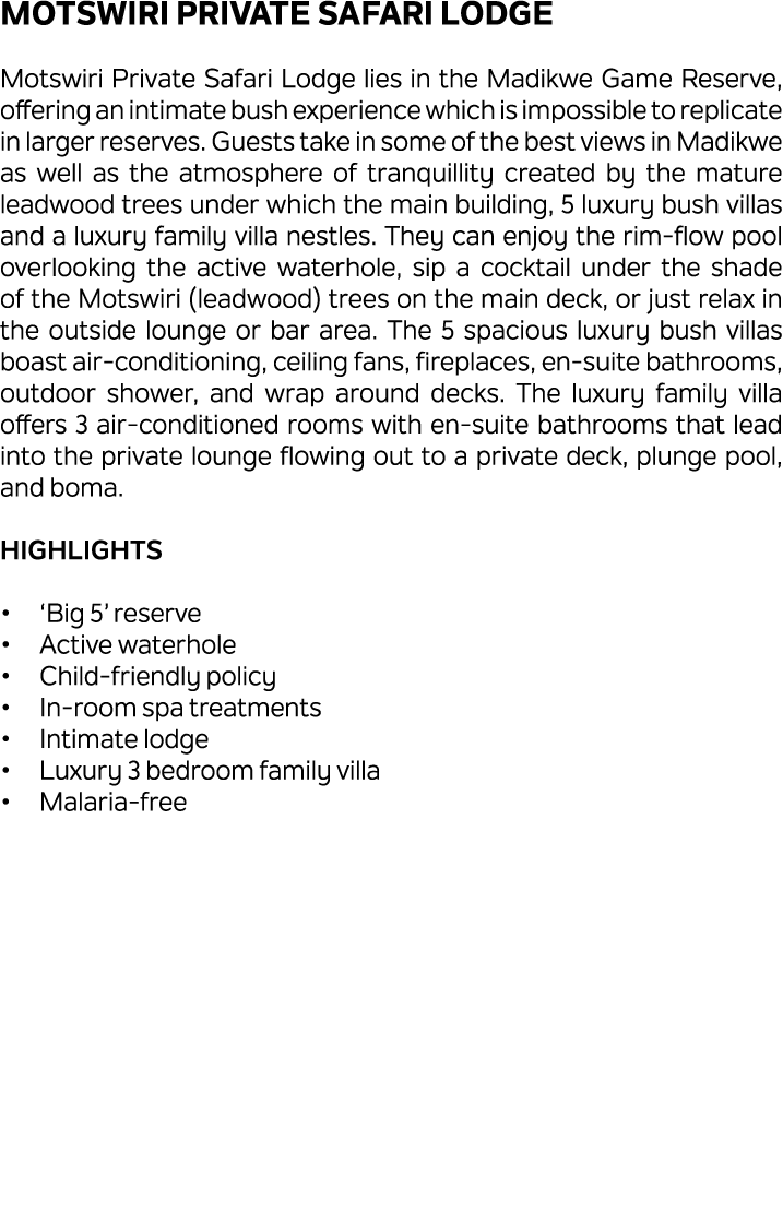 Motswiri Private Safari Lodge Motswiri Private Safari Lodge lies in the Madikwe Game Reserve, offering an intimate bu...