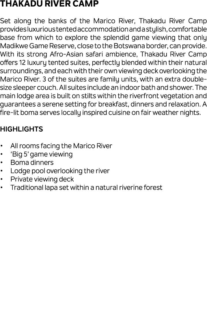 Thakadu River Camp Set along the banks of the Marico River, Thakadu River Camp provides luxurious tented accommodatio...