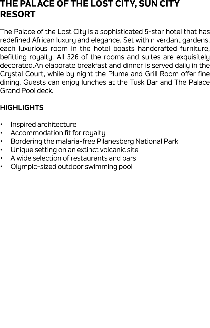 The Palace of The Lost City, Sun City Resort The Palace of the Lost City is a sophisticated 5 star hotel that has red...