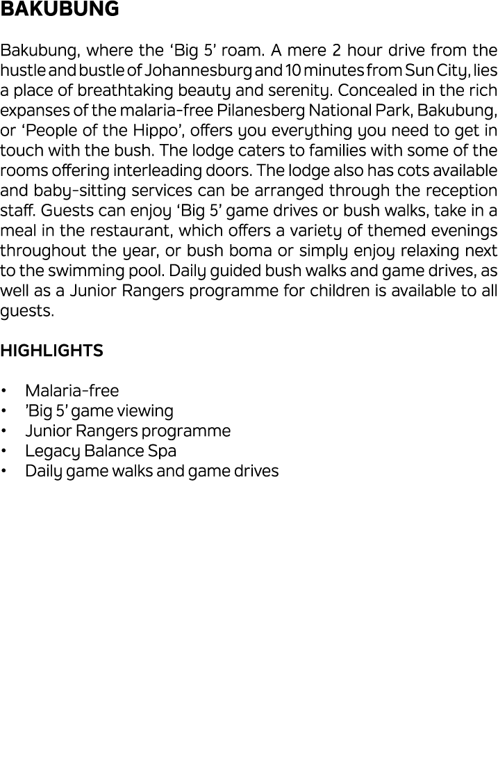 Bakubung Bakubung, where the ‘Big 5’ roam. A mere 2 hour drive from the hustle and bustle of Johannesburg and 10 minu...