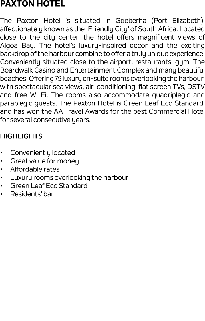 Paxton Hotel The Paxton Hotel is situated in Gqeberha (Port Elizabeth), affectionately known as the ‘Friendly City’ o...