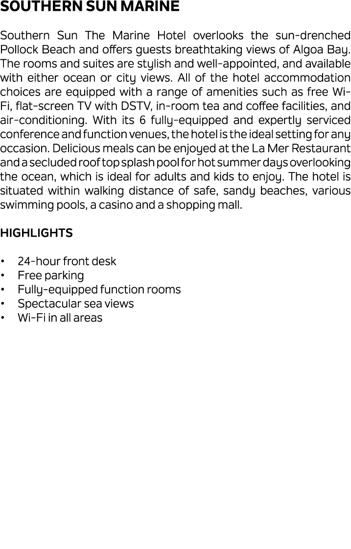 Southern Sun Marine Southern Sun The Marine Hotel overlooks the sun drenched Pollock Beach and offers guests breathta...