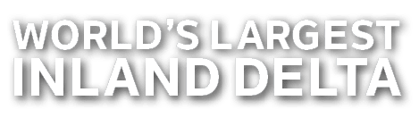 WORLD’S LARGEST INLAND DELTA