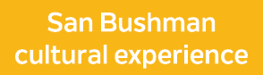 San Bushman cultural experience