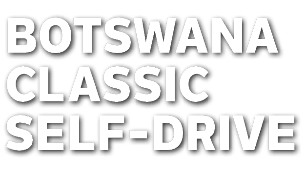 Botswana CLASSIC SELF DRIVE