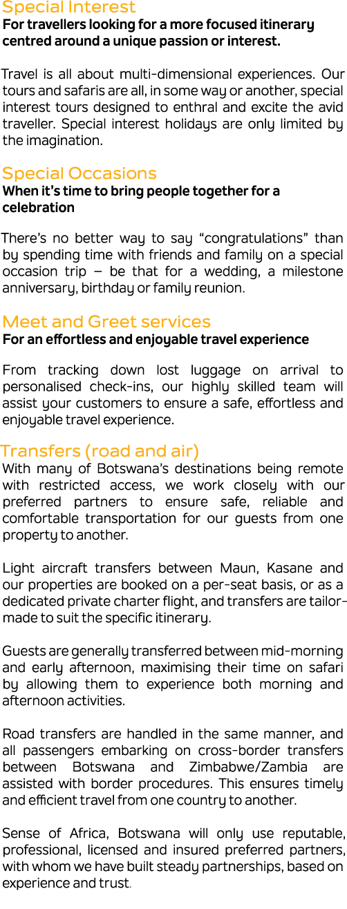 Special Interest For travellers looking for a more focused itinerary centred around a unique passion or interest. Tra...