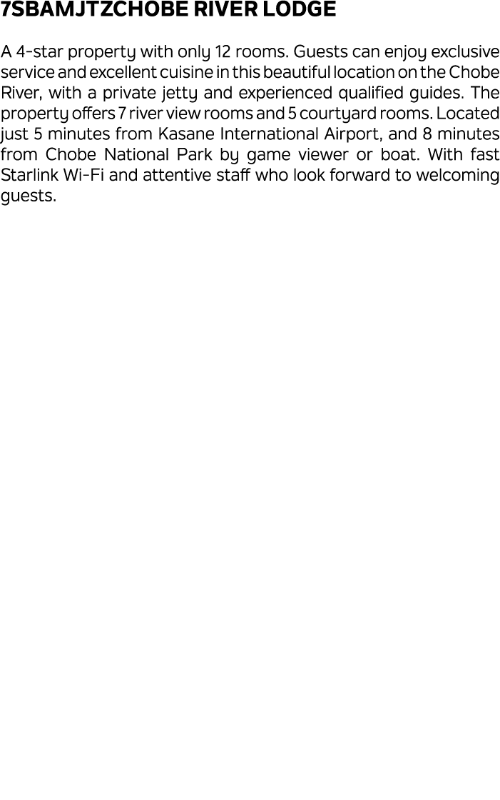 7sBAmjtzChobe River Lodge A 4 star property with only 12 rooms. Guests can enjoy exclusive service and excellent cuis...