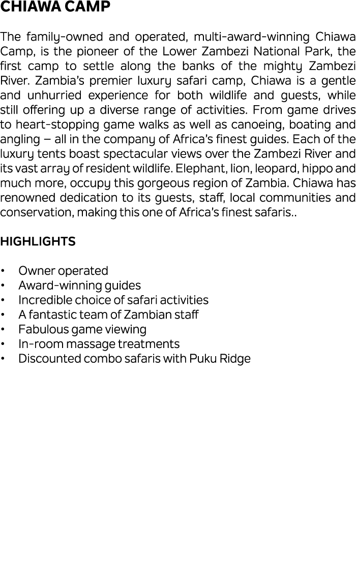 Chiawa Camp The family owned and operated, multi award winning Chiawa Camp, is the pioneer of the Lower Zambezi Natio...